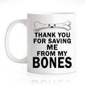 RZHV Thank You For Saving Me From My Bones Coffee Mug, Bone Surgery Mug by RZHV