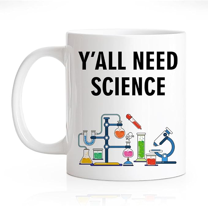 RZHV Y All Need Science Funny Scientist Coffee Mug, Sciences Nerd Mug, by RZHV