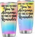 CUBICER Inspirational Quote Sometimes You Forget You'Re Awesome So This Is Your by CUBICER