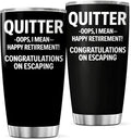 CUBICER Funny Quitter Happy Retirement Congratulations On Escaping Design 20 Oz by CUBICER